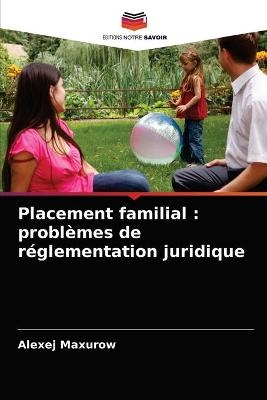 Placement familial - Alexej Maxurow