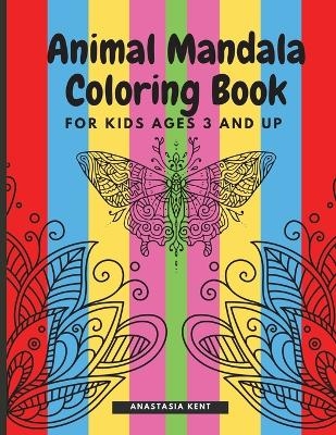 Animal Mandala Coloring Book for Kids Ages 3 and UP