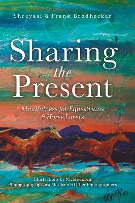 Sharing the Present - Shreyasi Brodhecker, Frank Brodhecker