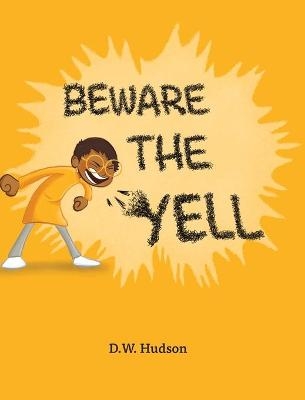 Beware The Yell - D W Hudson