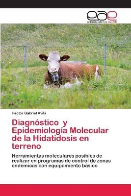 Diagnóstico y Epidemiología Molecular de la Hidatidosis en terreno