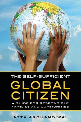 The Self-Sufficient Global Citizen - Atta Arghandiwal