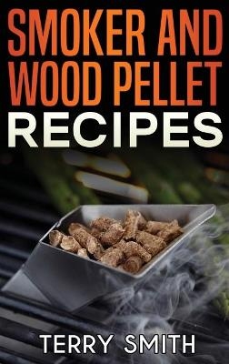 Smoker and wood pellet recipes