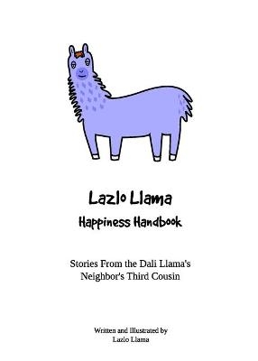 Lazlo Llama - Happiness Handbook -  Lazlo Llama