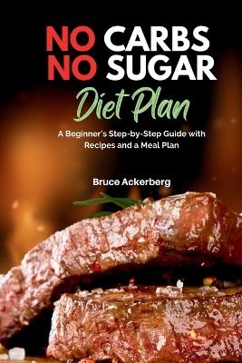 No Carbs No Sugar Diet Plan - Bruce Ackerberg