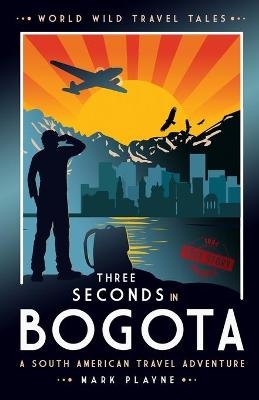 3 Seconds in Bogotá