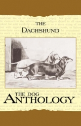 The Daschund - A Dog Anthology (A Vintage Dog Books Breed Classic) -  Various