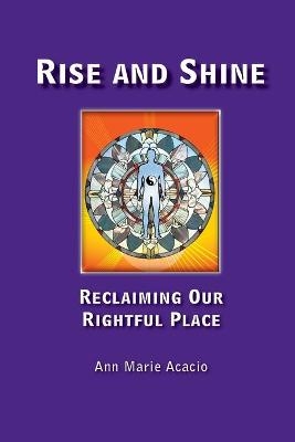 Rise and Shine - Ann Marie Acacio