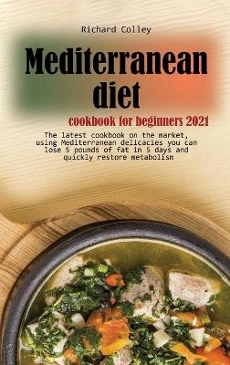 Mediterranean diet cookbook for beginners 2021