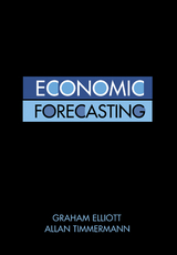 Economic Forecasting - Graham Elliott, Allan Timmermann
